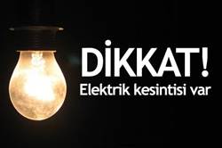 Pazar g&uuml;n&uuml; elektrik kesintisi uygulanacak
