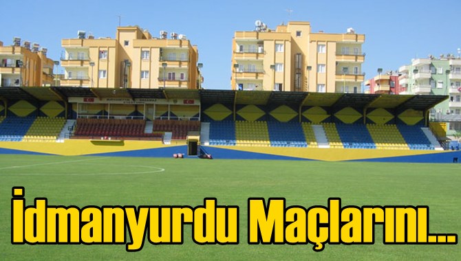 Tarsus İdmanyurdu maçlarını Kırklarsırtı'nda oynayacak