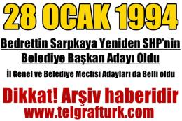 Bedrettin Sarpkaya Yeniden SHP’nin Belediye Başkan Adayı Oldu