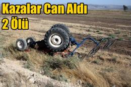 Kazalar Can Aldı 2 Ölü