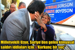 Milletvekili Uzun, Suriye’den gelen kimyasal saldırı iddiaları için: “Korkunç bir suç”