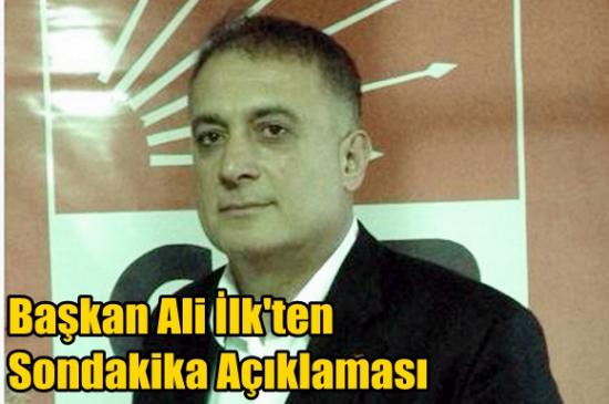 CHP İl&ccedil;e Başkanı Ali İlk'ten Sondakika A&ccedil;ıklaması