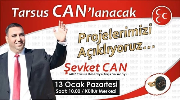 MHP Tarsus Belediye Başkan Adayı Şevket Can, projelerini a&ccedil;ıklayacak.