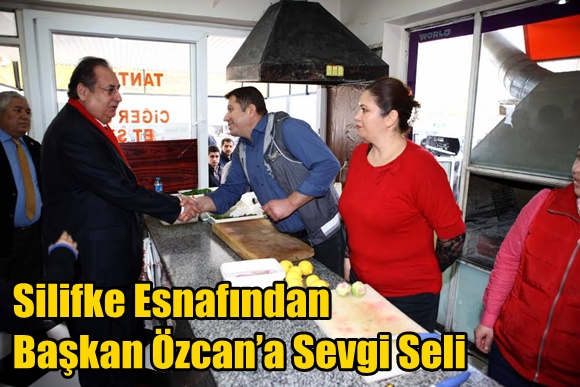 Silifke Esnafından Başkan &Ouml;zcan&rsquo;a Sevgi Seli
