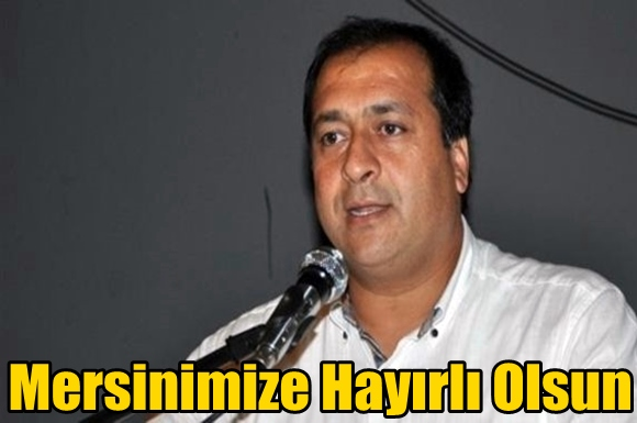 Mersinimize Hayırlı Olsun
