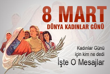 Kadınlar G&uuml;n&uuml; Mesajları