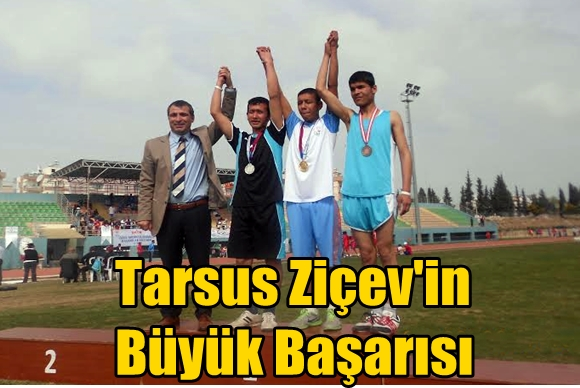 Tarsus Zi&ccedil;ev'in B&uuml;y&uuml;k Başarısı