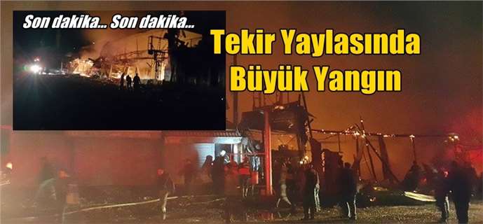 Tekir Yaylası’nda Çatı Restaurant Yandı