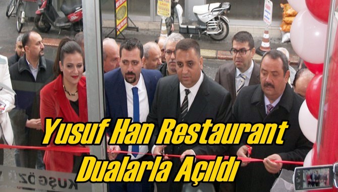 Yusufhan Restaurant Açıldı