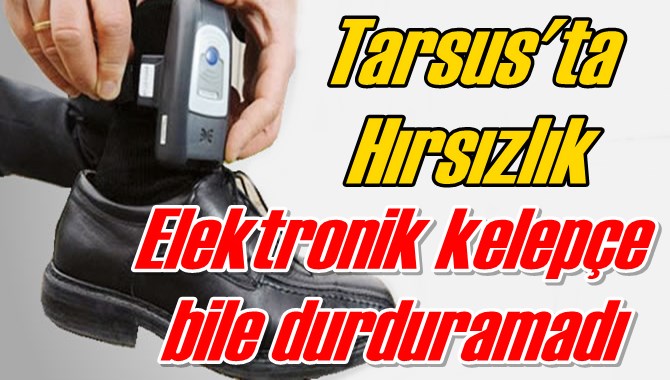 Elektronik kelep&ccedil;e bile durduramadı