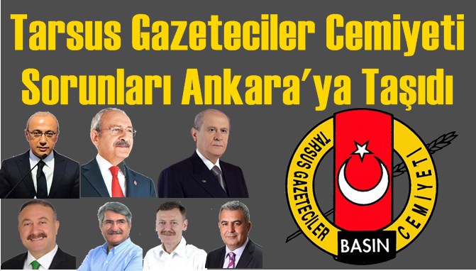 Tarsus Gazeteciler Cemiyeti Sorunları Ankara'ya Taşıdı