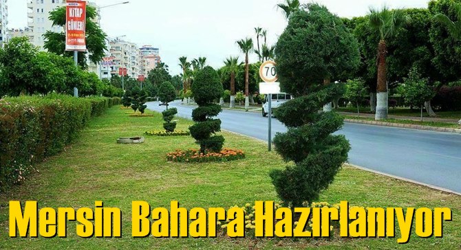 Mersin Bahara Hazırlanıyor