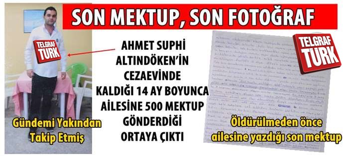 &Ouml;zgecan Aslan'ın Katili Suphi Altınd&ouml;ken'in son fotoğrafı ve son mektubu