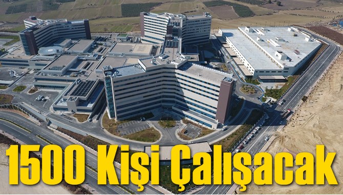 Mersin Şehir Hastanesinde 1500 Kişi Çalışacak