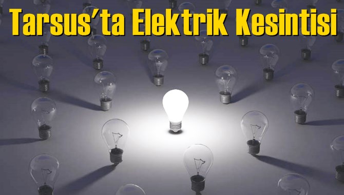 Tarsus'ta Elektrik Kesintisi