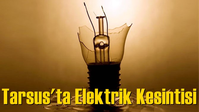 Tarsus'ta Elektrik Kesintisi
