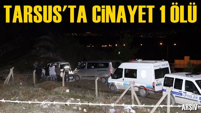 Tarsus&rsquo;ta Cinayet 1 &Ouml;l&uuml;