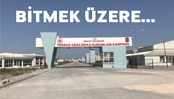 Tarsus Kamp&uuml;s Cezaevinde Sona Doğru