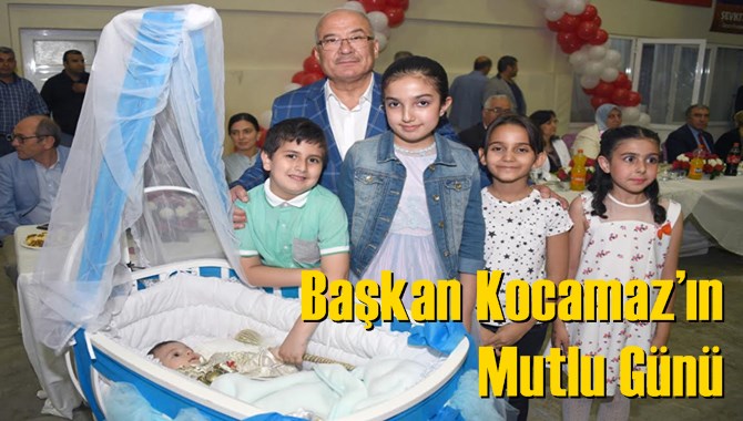 Başkan Kocamaz&rsquo;ın Mutlu G&uuml;n&uuml;