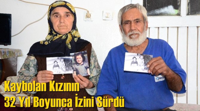 Kaybolan Kızının 32 Yıl Boyunca İzini S&uuml;rd&uuml;