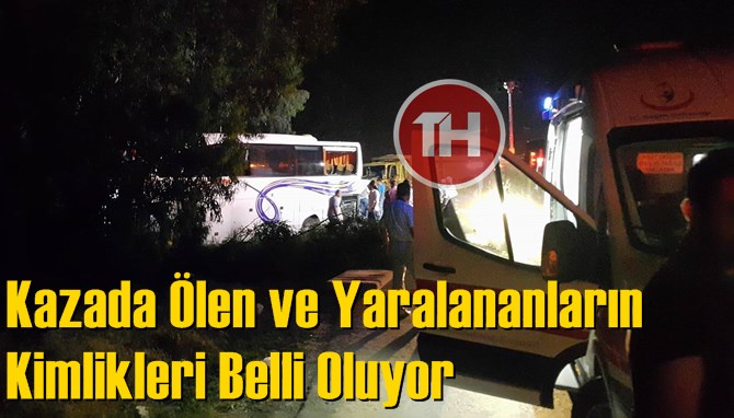 Tarsus'taki Kazada &Ouml;len ve Yaralananların Kimlikleri