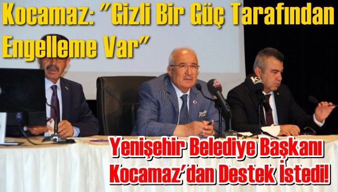 Kocamaz: "Gizli Bir G&uuml;&ccedil; Tarafından Engelleme Var"