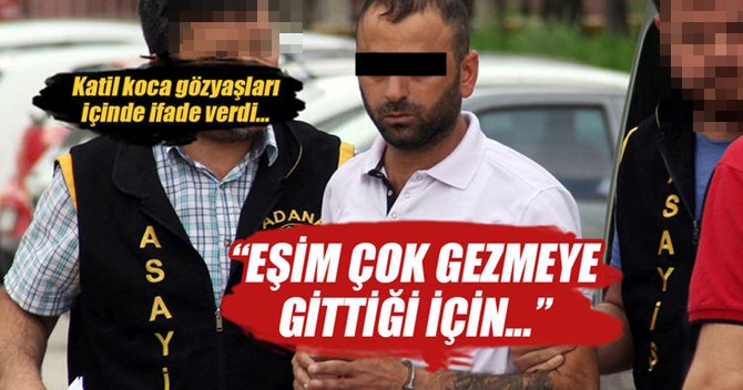 Karısını &ouml;ld&uuml;rd&uuml;, "Pişmanım" diyerek ağladı!
