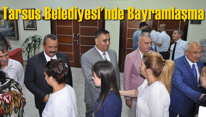 Tarsus Belediyesi'nde Bayramlaşma