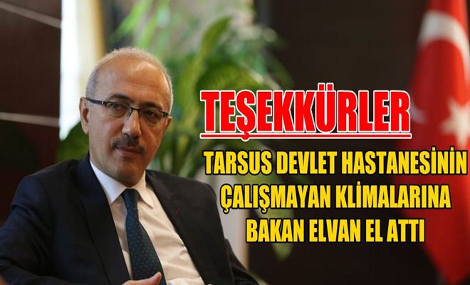 Tarsus Devlet Hastanesindeki &Ccedil;alışmayan Klimalara Bakan Elvan El Attı 