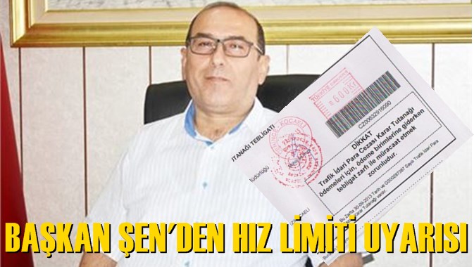 Başkan Şen&rsquo;den Uyarı