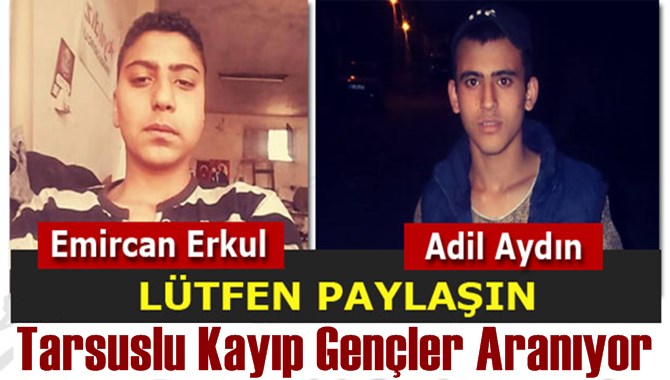Tarsuslu 2 Gen&ccedil; Her Yerde Aranıyor