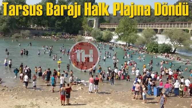 Tarsus Barajı Halk Plajına D&ouml;nd&uuml;