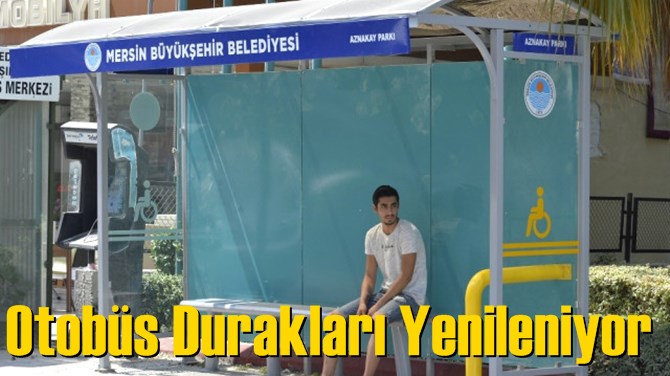 Otob&uuml;s Durakları Yenileniyor