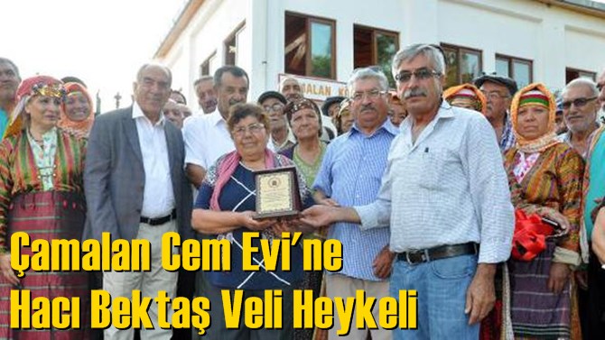 &Ccedil;amalan Cem Evi'ne Hacı Bektaş Veli Heykeli