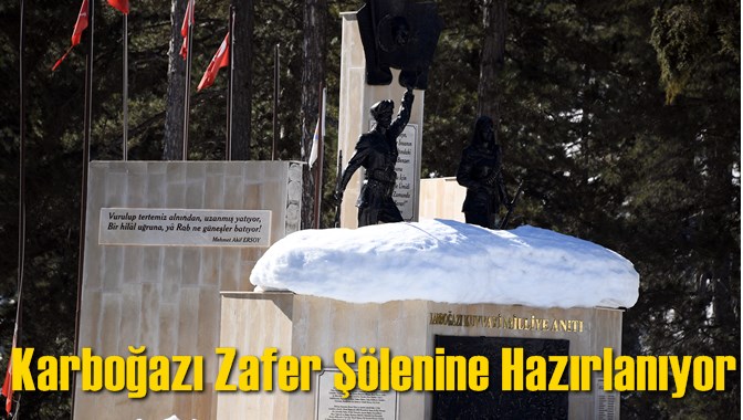 Karboğazı Zafer Ş&ouml;lenine Hazırlanıyor