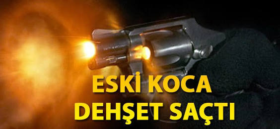 Tarsus'ta Eski Koca Dehşet Sa&ccedil;tı