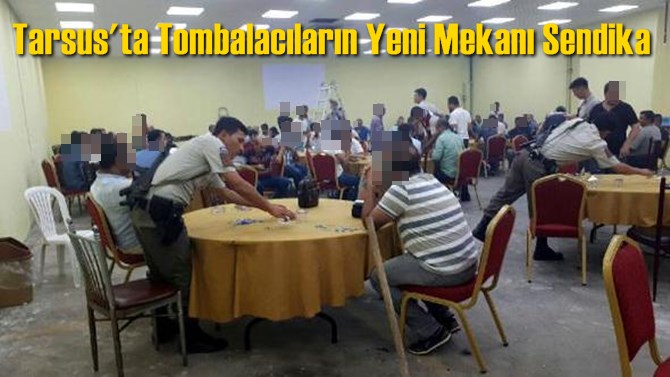 Tarsus'ta Tombalacıların Yeni Mekanı Sendika