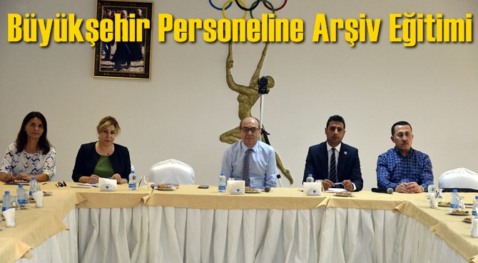 B&uuml;y&uuml;kşehir Personeline Arşiv Eğitimi