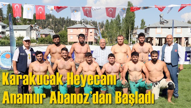 Karakucak Heyecanı Anamur Abanoz&rsquo;dan Başladı