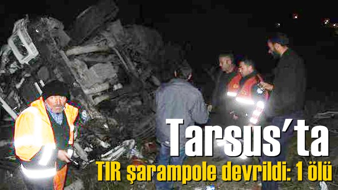 Tarsus’ta trafik kazası: 1 ölü