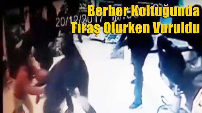 Berberde Tıraş Olurken Saldırıya Uğrayan Kişi Yaralandı