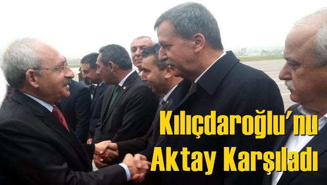 Kılıçdaroğlu'nu Aktay Karşıladı