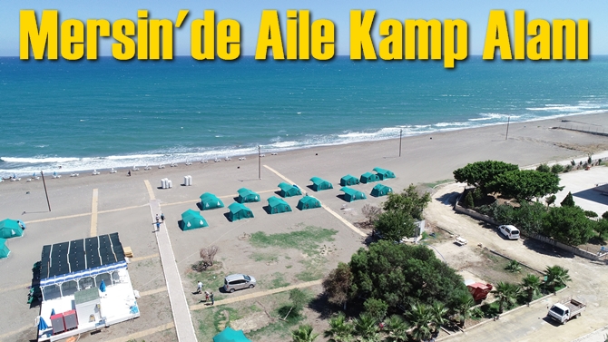 Mersin'de Aile Kamp Alanı