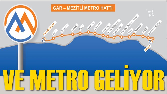 Mersin&rsquo;e Metro Geliyor