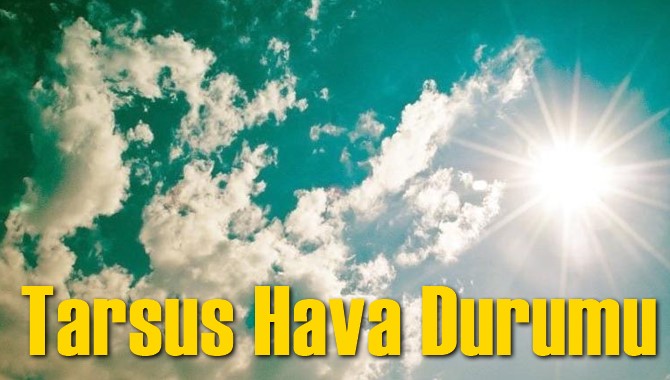 Tarsus Hava Durumu