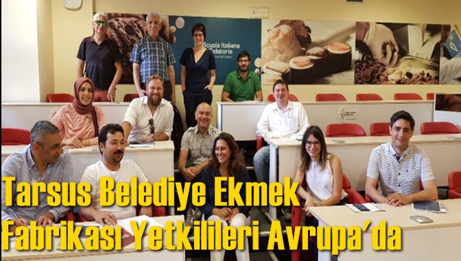 Tarsus Belediye Ekmek Fabrikası Yetkilileri Avrupa'da