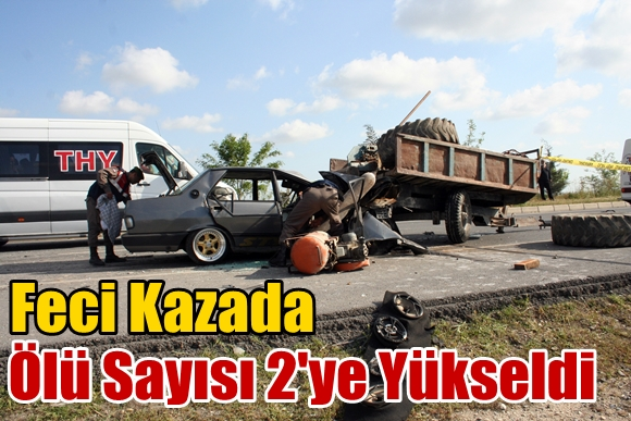 Trafik Kazasında &Ouml;lenlerin Sayısı 2'ye Y&uuml;kseldi