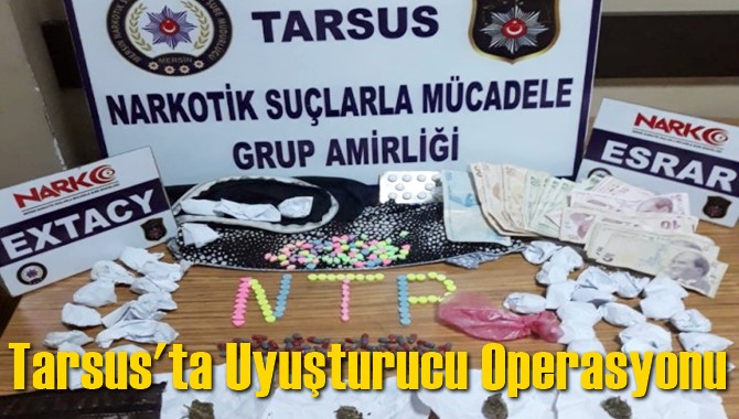 Tarsus'ta Uyuşturucu Operasyonu