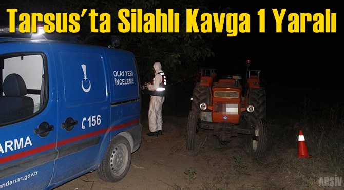 Tarsus'ta Silahlı Kavga 1 Yaralı