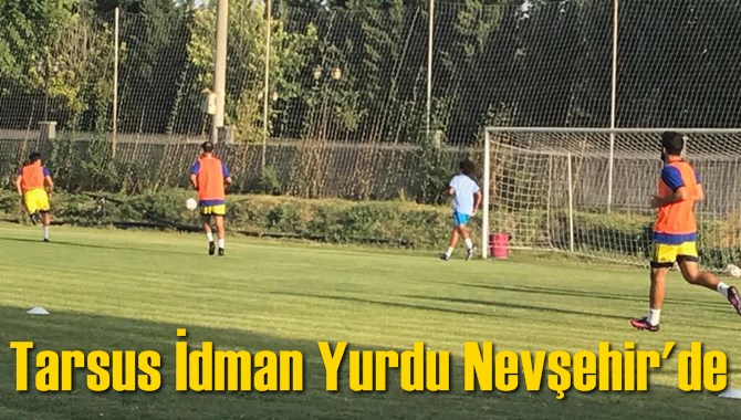 Tarsus İdman Yurdu Nevşehir'de